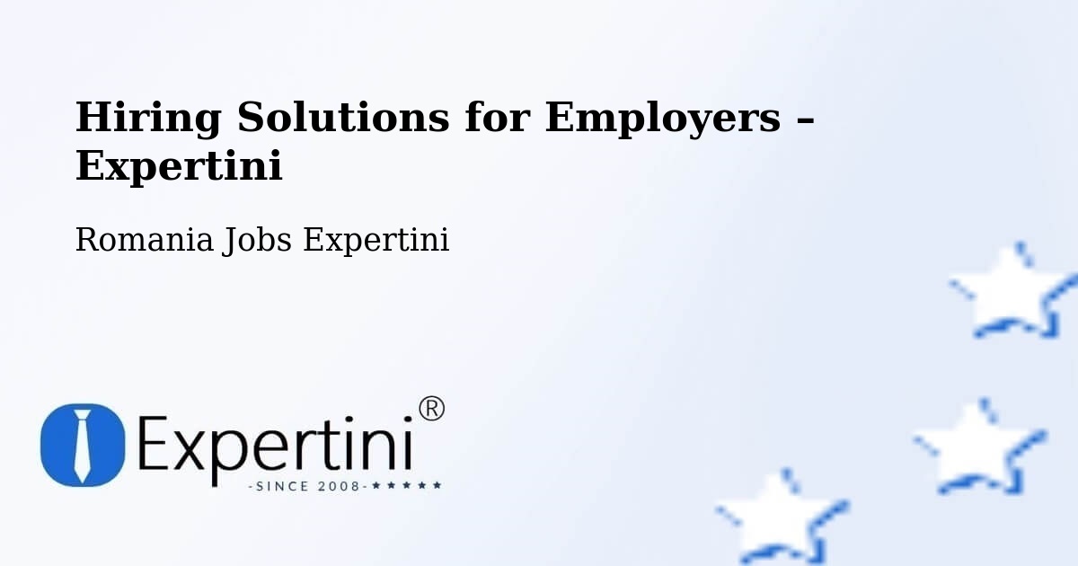 Hiring Solutions for Employers in Cotumba - Cotumba, Romania Jobs Expertini