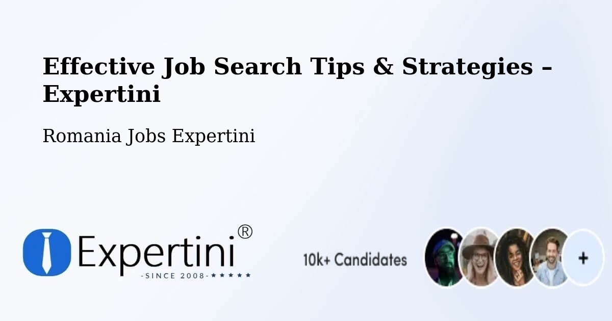 Job Search Tips & Strategies for Job Seekers – Cotumba - Cotumba, Romania Jobs Expertini