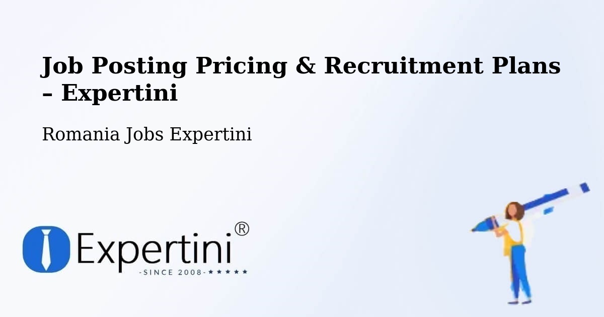 Job Posting Pricing & Recruitment Plans – Cotumba - Cotumba, Romania Jobs Expertini