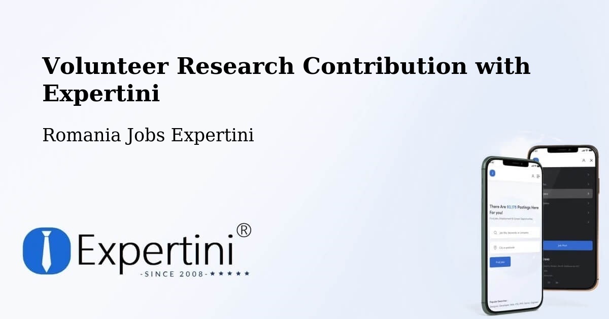Volunteer Research Contribution Program – Cotumba - Romania Jobs Expertini